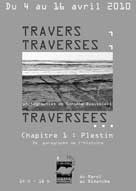 Travers, Traverses, Traversées